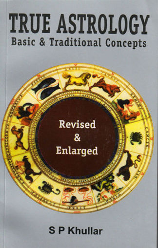 Picture of True Astrology : Basic and Traditional Concepts - English - Sagar Publications