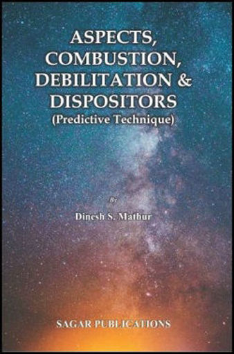 Picture of Aspects, Combustion, Debilitation & Dispositors - English - Sagar Publications