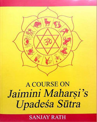 Picture of A Course on Jaimini Upadesa - English - Sagittarius Publications
