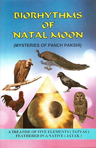 Picture of Biorhythms of Natal Moon: Mysteries of Panch Pakshi - English - Ranjan Publications