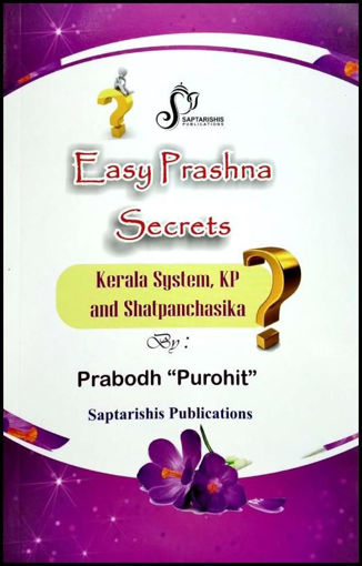 Picture of Easy Prashna Secrets: Kerala System, KP and Shatpanchasika - English - Saptrishi Publications