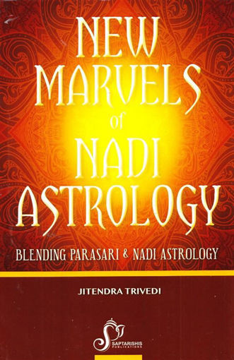 Picture of New Marvels of Nadi Astrology: Blending Parasari and Nadi Astrology - English - Saptrishi Publications